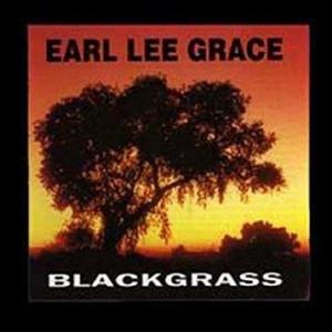 Earl Lee Grace - Blackgrass in the group VINYL / Pop-Rock at Bengans Skivbutik AB (2170291)