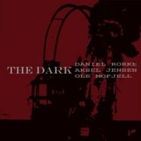 Rorke Daniel Aksel Jensen & Ole Mo - Dark in the group CD / Jazz at Bengans Skivbutik AB (2239295)