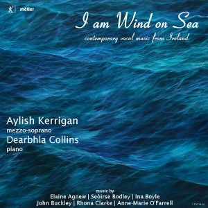 Aylish Kerrigan Dearbhla Collins - I Am Wind On Sea: Contemporary Voca in the group OUR PICKS / Christmas gift tip CD at Bengans Skivbutik AB (2239386)