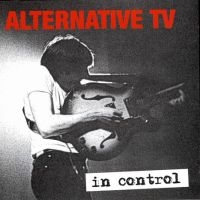 Alternative Tv - In Control - The Best Of in the group CD / Pop-Rock at Bengans Skivbutik AB (2249649)