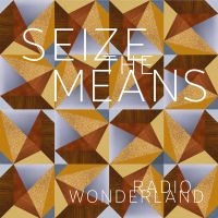 Radio Wonderland - Seize The Means in the group VINYL / Pop-Rock at Bengans Skivbutik AB (2255702)