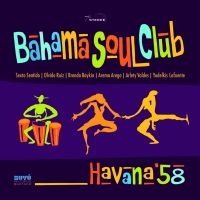 Bahama Soul Club - Havana '58 in the group CD / World Music at Bengans Skivbutik AB (2255713)