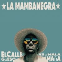 La Mambanegra - El Callegueso Y Su Mala Mana in the group VINYL / Elektroniskt,World Music at Bengans Skivbutik AB (2258591)