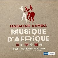 Samba Mokhtar Samba & Wdr Big Band - Musique D'afrique in the group CD / Jazz at Bengans Skivbutik AB (2258608)