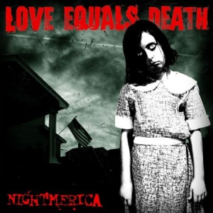 Love Equals Death - Nightmerica in the group CD / Pop-Rock at Bengans Skivbutik AB (2279069)