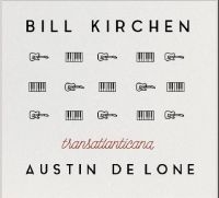 Kirchen Bill & Austin De Lone - Transatlanticana in the group CD / Country at Bengans Skivbutik AB (2298843)