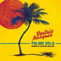 Marquez Beatriz - Palma Sola in the group CD / Elektroniskt,World Music at Bengans Skivbutik AB (2298879)