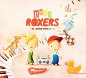 Baby Roxers - Lullaby Hits! in the group OTHER / 10399 at Bengans Skivbutik AB (2310072)