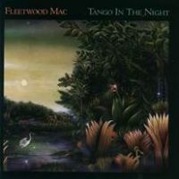 FLEETWOOD MAC - TANGO IN THE NIGHT in the group OUR PICKS / Bengans Staff Picks / Nu intar vi hösten  at Bengans Skivbutik AB (2384586)