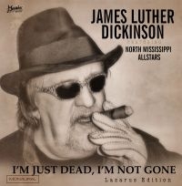 Dickinson James Luther - I'm Just Dead, I'm Not Gone in the group VINYL / Pop-Rock at Bengans Skivbutik AB (2389637)