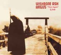 Wishbone Ash - Argus Then And Again Live in the group CD / Pop-Rock at Bengans Skivbutik AB (2392028)