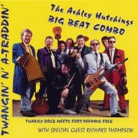 Hutchings Ashley & Big Beat Combo - Twangin'n'a-Traddin' Revisited in the group CD / Pop-Rock at Bengans Skivbutik AB (2392122)