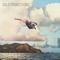 Gold Connections - Gold Connections in the group VINYL / Pop-Rock at Bengans Skivbutik AB (2396010)