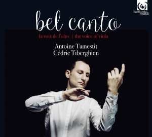 Antoine Tamestit - Bel Canto in the group CD / Klassiskt,Övrigt at Bengans Skivbutik AB (2400251)