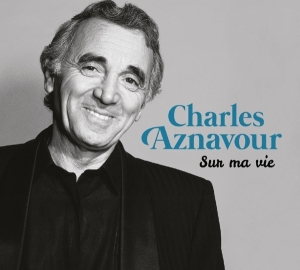 Charles Aznavour - Sur Ma Vie in the group CD / Elektroniskt,Övrigt at Bengans Skivbutik AB (2400252)