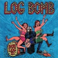 Log Iii Bob - Log Bomb in the group CD / Blues,Jazz at Bengans Skivbutik AB (2404615)