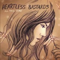 Heartless Bastards - All This Time in the group VINYL / Pop-Rock at Bengans Skivbutik AB (2404653)