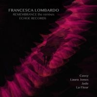 Lombardo Fransesca - Remembrance Remixes in the group VINYL / Dance-Techno at Bengans Skivbutik AB (2407018)