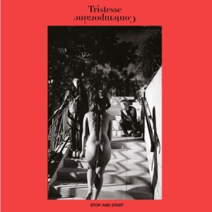 Tristesse Contemporaine - Stop And Start in the group CD / Pop at Bengans Skivbutik AB (2407028)