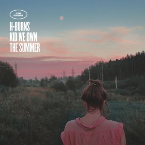 H-Burns - Kid We Own The Summer in the group VINYL / Pop at Bengans Skivbutik AB (2407065)