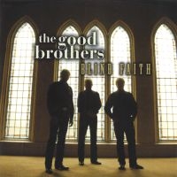 Good Brothers - Blind Faith in the group CD / Country at Bengans Skivbutik AB (2409847)