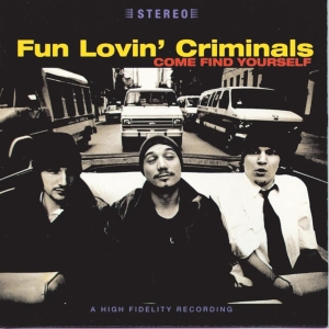 Fun Lovin Criminals - Come Find Yourself in the group CD / New releases / Rock at Bengans Skivbutik AB (2417787)