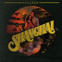 College - Shanghai in the group CD / Pop-Rock at Bengans Skivbutik AB (2417873)