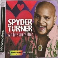 Turner Spyder - Is It Love You're After: The Whitfi in the group CD / RnB-Soul at Bengans Skivbutik AB (2422578)