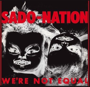 Sado-Nation - We're Not Equal in the group VINYL / Rock at Bengans Skivbutik AB (2422678)