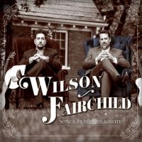 Wilson Fairchild - Songs Our Dad Wrote in the group CD / CD Blues-Country at Bengans Skivbutik AB (2425264)