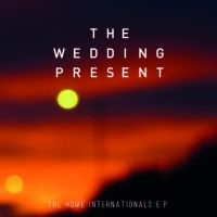 Wedding Present - Home Internationals Ep in the group VINYL / Pop-Rock at Bengans Skivbutik AB (2429539)