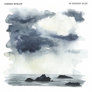 Joshua Hyslop - In Deepest Blue in the group OUR PICKS / Christmas gift tip CD at Bengans Skivbutik AB (2432505)