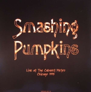 Smashing Pumpkins - Live At Cabaret Metro Chicago 1993 in the group OTHER / -Startsida Vinylkampanj Nyinkommet at Bengans Skivbutik AB (2436124)