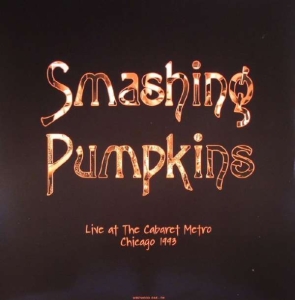 Smashing Pumpkins - Live At Cabaret Metro Chicago 1993 in the group OTHER / 3600 LP at Bengans Skivbutik AB (2436124)