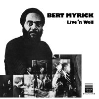 Myrick Bert - Live'n Well in the group CD / Jazz at Bengans Skivbutik AB (2465312)