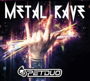 Petduo - Metal Rave in the group CD / Dance-Techno,Pop-Rock at Bengans Skivbutik AB (2478480)