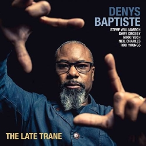 Denys Baptiste - Late Trane in the group CD / Jazz at Bengans Skivbutik AB (2478833)