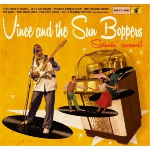 Vince And The Sunboppers - Spinnin' Around in the group CD / Rock at Bengans Skivbutik AB (2492034)