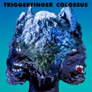 Triggerfinger - Colossus in the group OUR PICKS / Christmas gift tip CD at Bengans Skivbutik AB (2510390)