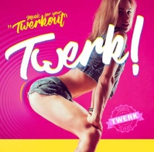 Blandade Artister - Twerk! in the group CD / Dans/Techno at Bengans Skivbutik AB (2517292)