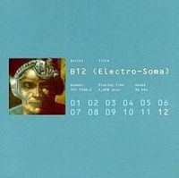 B12 - Electro-Soma in the group VINYL / Pop-Rock at Bengans Skivbutik AB (2525781)