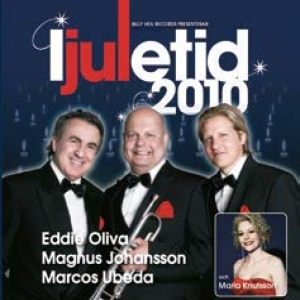 Eddie Oliva/Magnus Johansson/Marc.. - I Juletid 2010 in the group CD / Julmusik,Svensk Musik,Övrigt at Bengans Skivbutik AB (2527350)