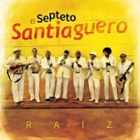 El Spteto Santiaguero - Raiz in the group CD / Elektroniskt,World Music at Bengans Skivbutik AB (2542300)