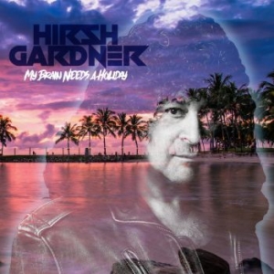 Hirsh Gardner - My Brain Needs A Holiday (2 Cd) in the group OUR PICKS / Christmas gift tip CD at Bengans Skivbutik AB (2543312)