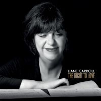 Carroll Liane - Right To Love in the group CD / Jazz at Bengans Skivbutik AB (2545608)