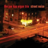 Kap Joe/Organ Trio - Street Noise in the group CD / Jazz at Bengans Skivbutik AB (2546890)