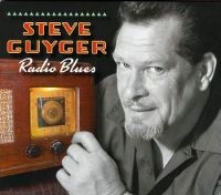 Guyger Steve - Radio Blues in the group CD / Blues,Jazz at Bengans Skivbutik AB (2546900)