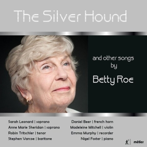 Roe Betty - The Silver Hound And Other Songs By in the group OUR PICKS / Christmas gift tip CD at Bengans Skivbutik AB (2548273)