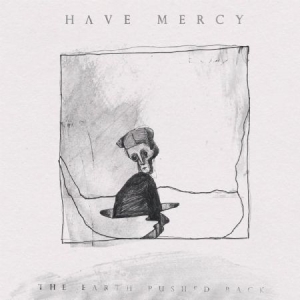 Have Mercy - Earth Pushed Back in the group CD / Pop-Rock at Bengans Skivbutik AB (2548930)