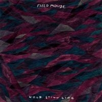 Field Mouse - Hold Still Life in the group CD / Rock at Bengans Skivbutik AB (2548961)